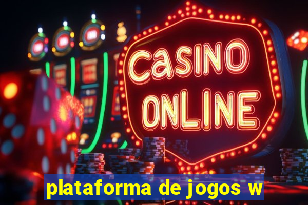 plataforma de jogos w